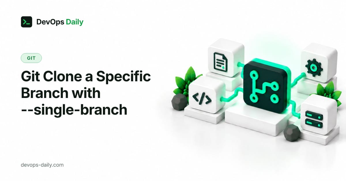 Git Clone a Specific Branch with --single-branch