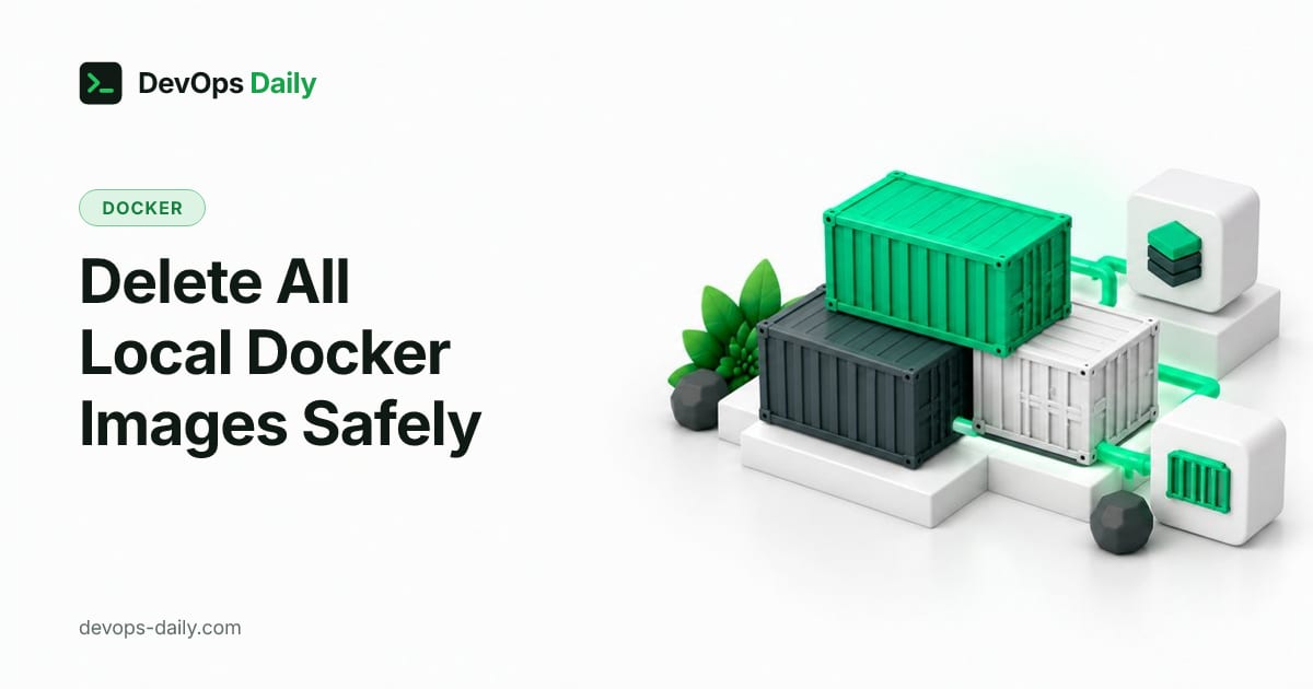 Delete All Local Docker Images Safely